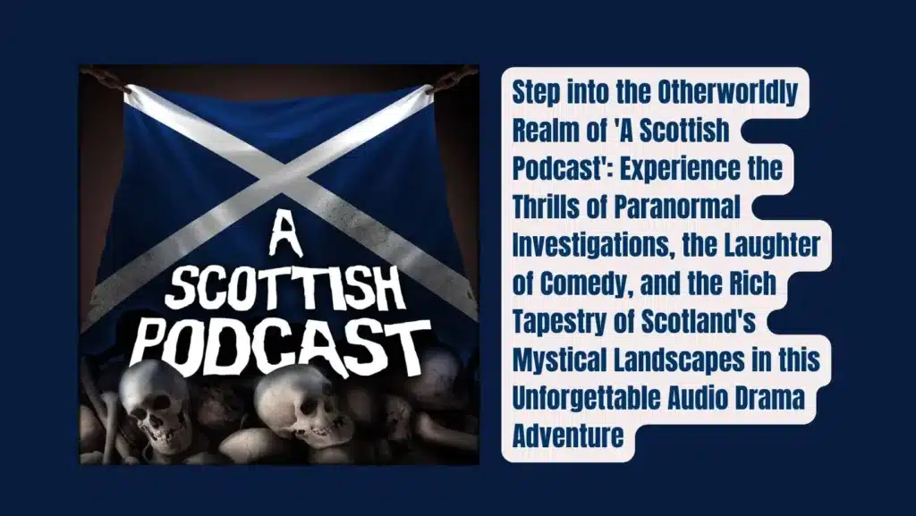 a scottish podcast the audio drama series