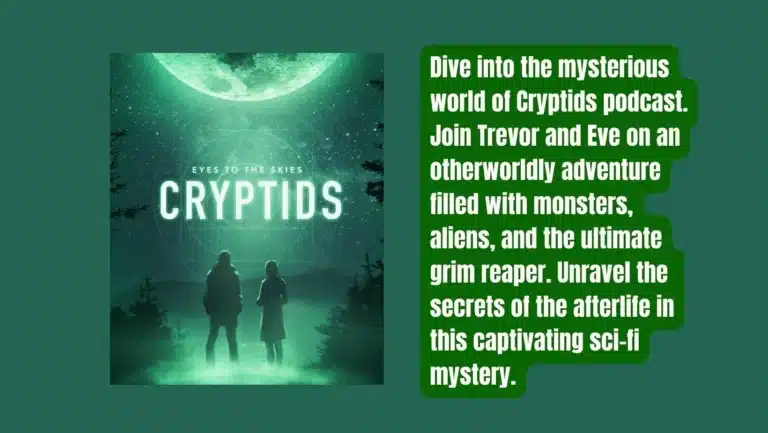 The Secrets of “Cryptids” Podcast: A Sci-Fi Mystery Adventure