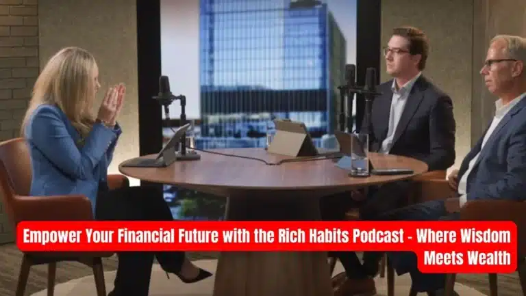 Unlock Financial Success with the Best Rich Habits Podcast: Expert Insights Await!