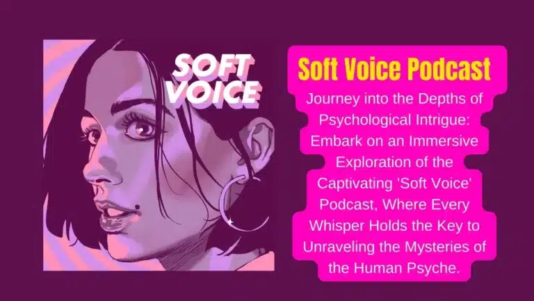 Soft Voice Podcast: Experience Psychological Thrills Like Never Before!