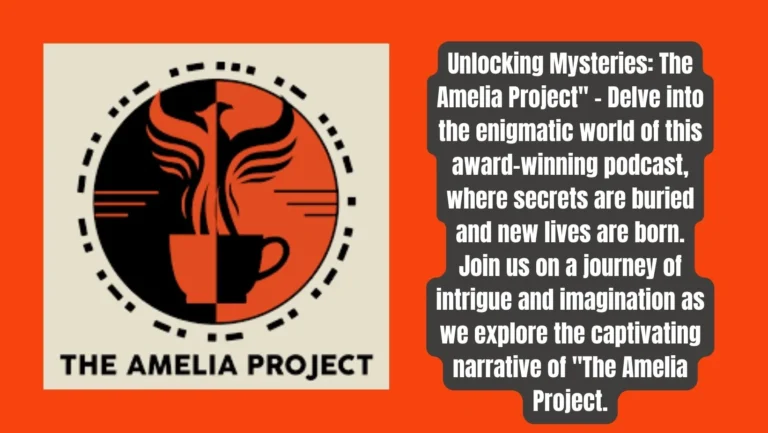 “The Amelia Project”: A Thrilling Podcast Experience