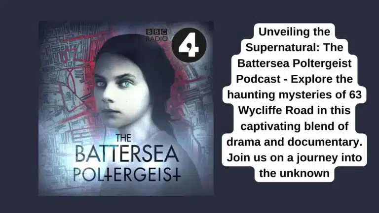 The Battersea Poltergeist Podcast: Blend of Paranormal Mystery and Historical Inquiry