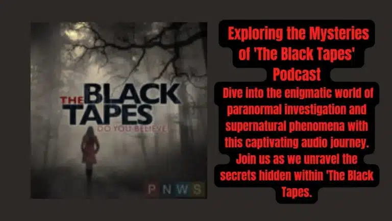 The Black Tapes Podcast Review – Captivating Stories of Paranormal Intrigue!