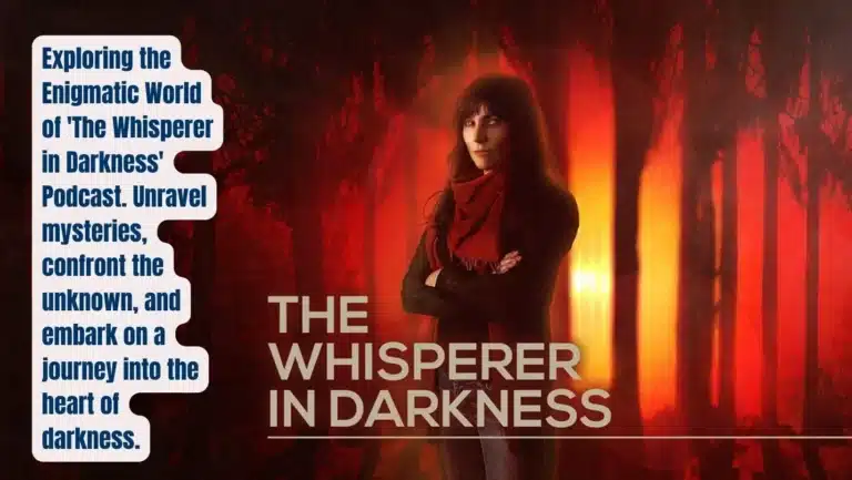 Explore The Fear with “The Whisperer in Darkness” Podcast – Review & Analysis
