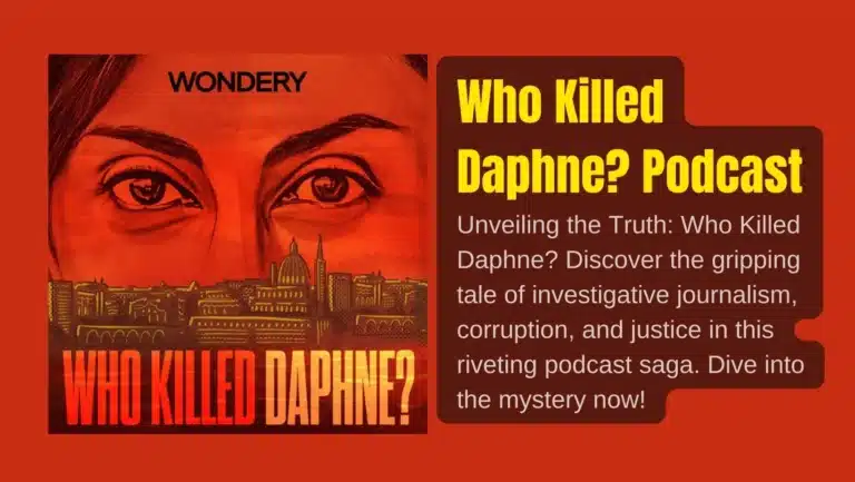 Exposing Secrets: Who Killed Daphne? Investigative Journalism at Its Finest