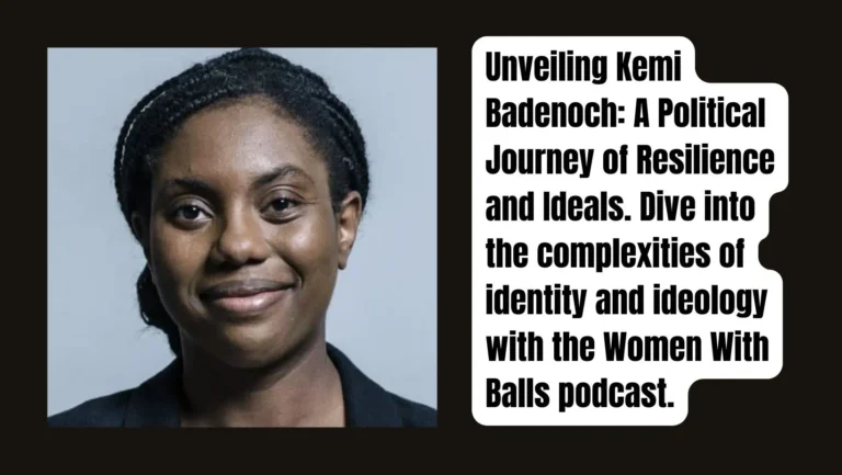 Kemi Badenoch: Podcast Review | Women With Balls