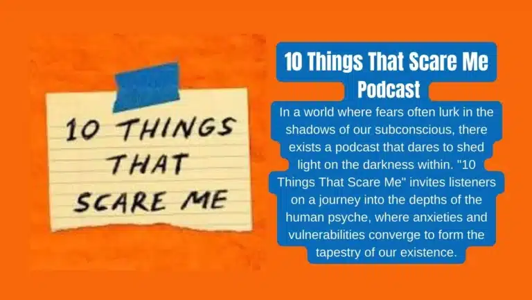 From Scaramucci to Everyday Heroes: Listen  ’10 Things That Scare Me’ Podcast