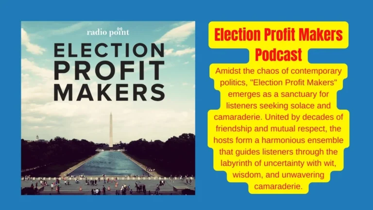 Exploring ‘Election Profit Makers’: Politics, Prediction, and Podcasting