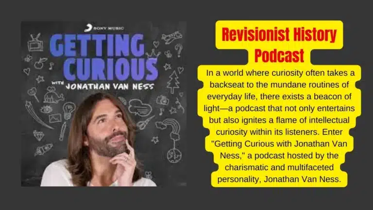 Exploring the Intriguing World of “Getting Curious with Jonathan Van Ness” Podcast