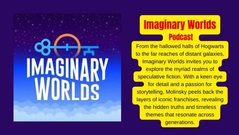 Why Everyone’s Talking About Imaginary Worlds Podcast: Find Out!