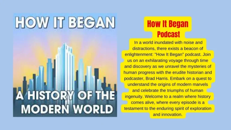 How It Began Podcast : A History of the Modern World with Brad Harris