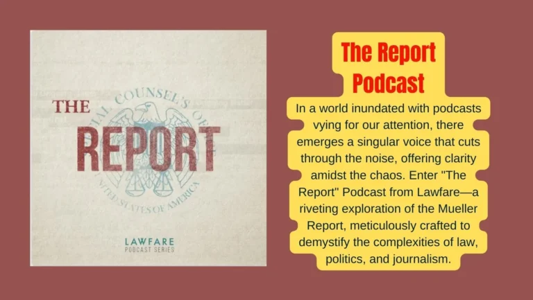 The Report Podcast by Lawfare: Decoding Mueller’s Investigation