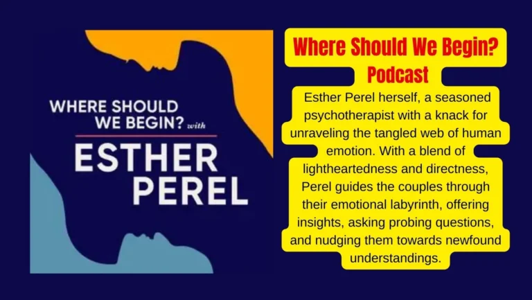 From Breakups to Breakthroughs: Esther Perel’s Podcast Will Leave You Speechless!
