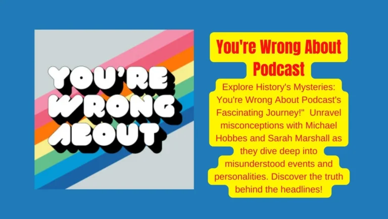 Truths Inside ‘You’re Wrong About’ Podcast with Michael Hobbes & Sarah Marshall”