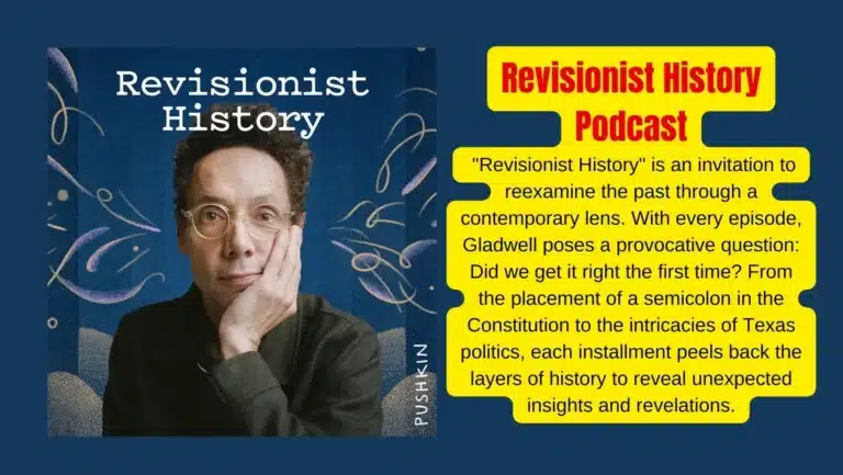 Malcolm Gladwell Podcast: Reimagining the Past With Revisionist History