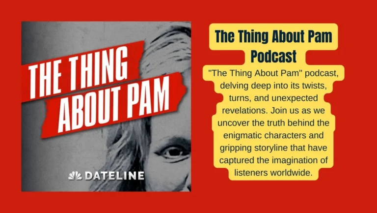 Discover the True Story: The Thing About Pam Podcast by Dateline