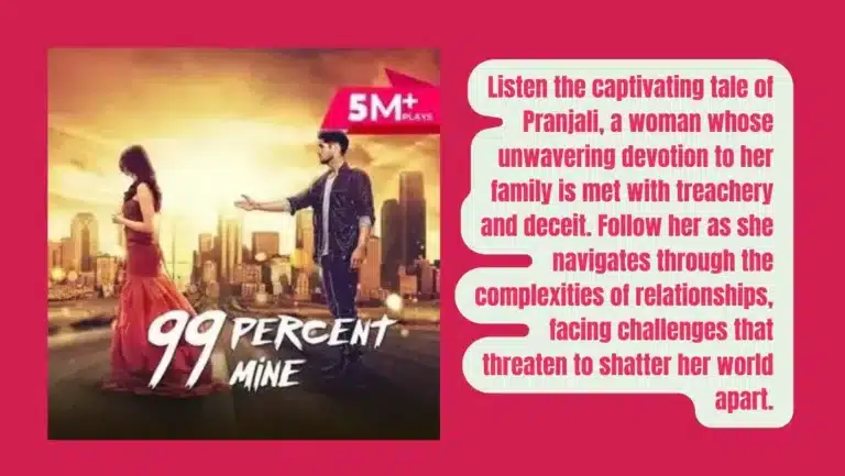 Pocket FM Audio Series ’99 Percent Mine’ : Listen The Full Story