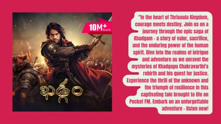 Pocket FM Audio Series ‘KHADGAM’ : Listen The Full Story