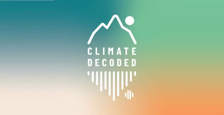 Climate Decoded Season 2: Exploring the Frontlines of Climate Action