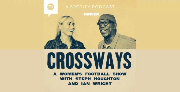 Ian Wright & Steph Houghton Launch ‘Crossways’ Women’s Football Podcast – Barclays WSL & Grassroots Insights