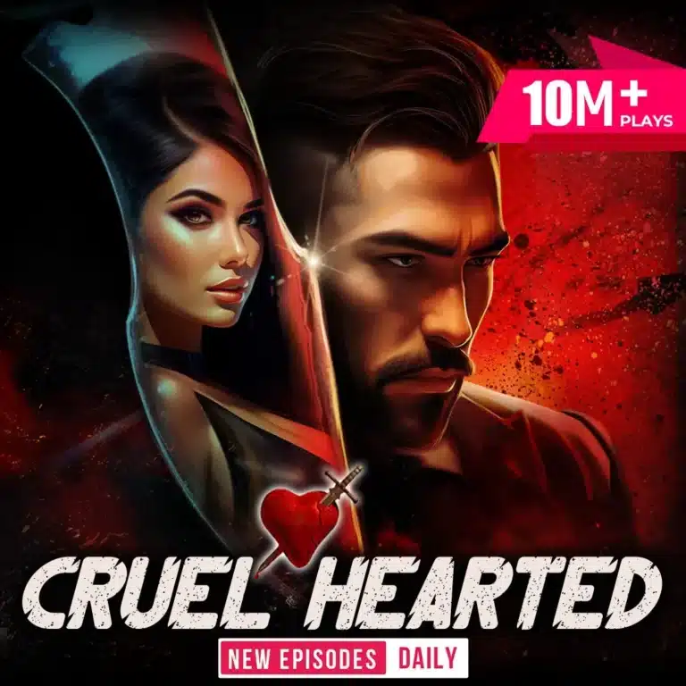 Pocket FM Audio Series “Cruel Hearted” : Listen The Full Story