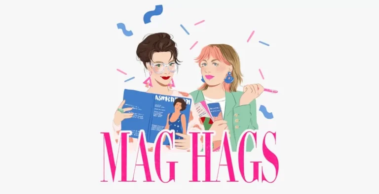 Mag Hags Podcast: Exploring the Legacy of Women’s Magazines in the UK