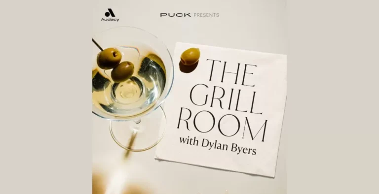 Audacy and Puck Launch The Grill Room Podcast with Dylan Byers