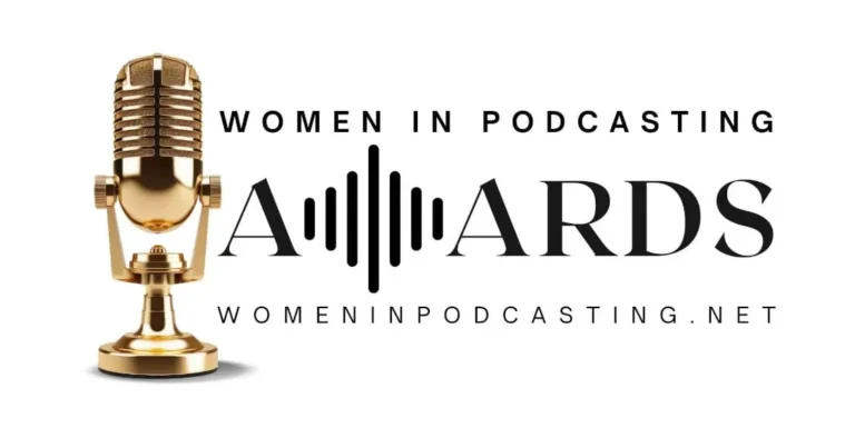 2024 Women in Podcasting Awards: Celebrating Female Podcasters and Their Impact