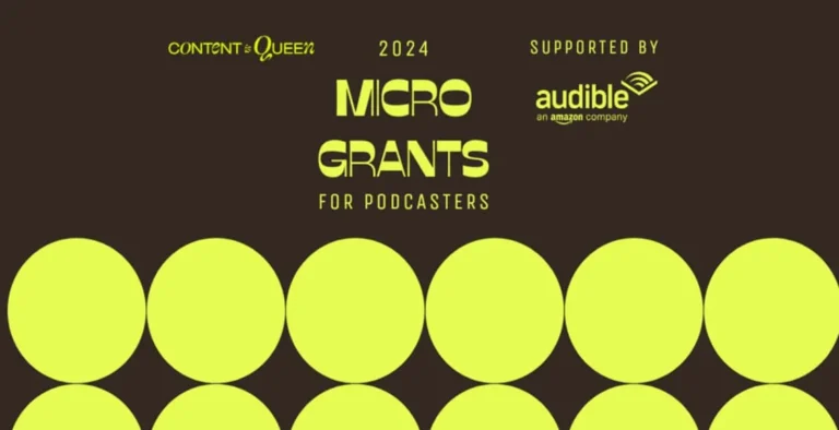 Content is Queen Launches 2024 Podcast Micro-Grants – Apply Now!