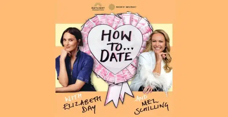 Elizabeth Day and Mel Schilling Launch How To Date Podcast: Expert Tips for Modern Dating