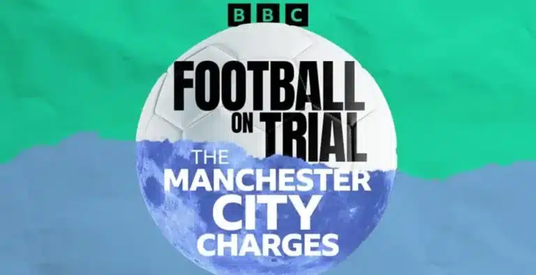 Football on Trial: Manchester City’s Legal Battle Unveiled in New BBC Podcast