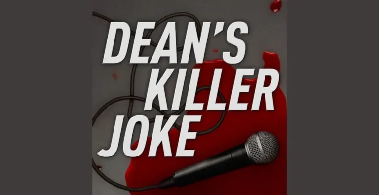 Dean’s Killer Joke Podcast – A Dark Comedy on Cancel Culture & Mystery