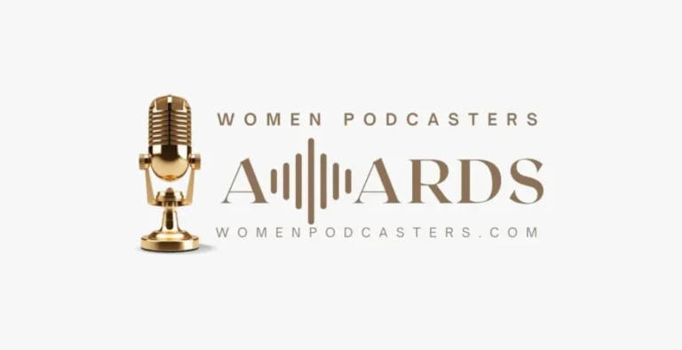 2025 Women Podcasters Awards: Nominations Open with New Categories and Resources