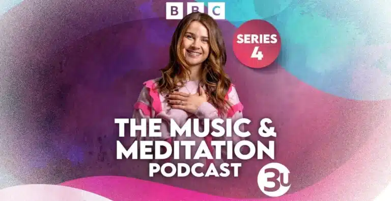 The Music & Meditation Podcast Series 4 Launches on BBC Sounds – Tune In Now!