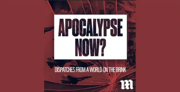Apocalypse Now? Dispatches from a World on the Brink – New Global News Podcast