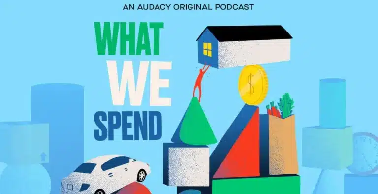“What We Spend” Podcast by Audacy Explores Personal Financial Journeys