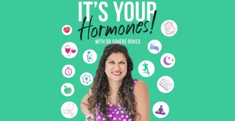 It’s Your Hormones! Podcast Returns with Season 2 | Dr. Sohère Roked Explores Holistic Hormonal Health