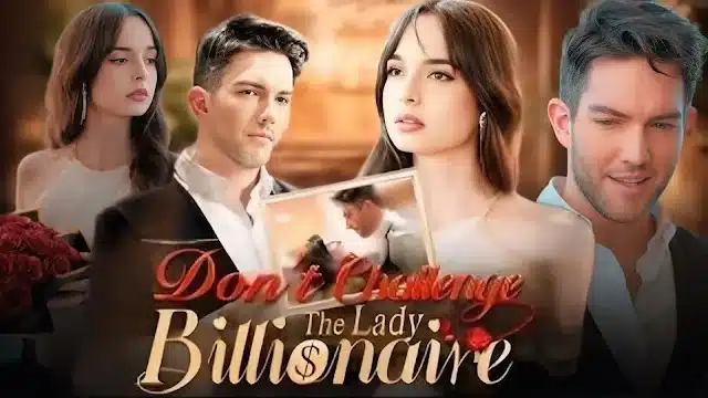 Don't Challenge the Lady Billionaire Full Movie
