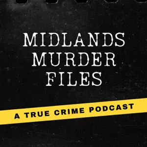 Logo of Midlands Murder Files podcast with dark theme and British Midlands map overlay