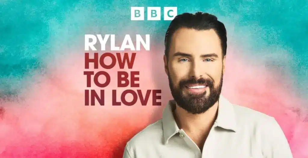 BBC Sounds Podcast
- Rylan How to Be in Love Premieres June 4