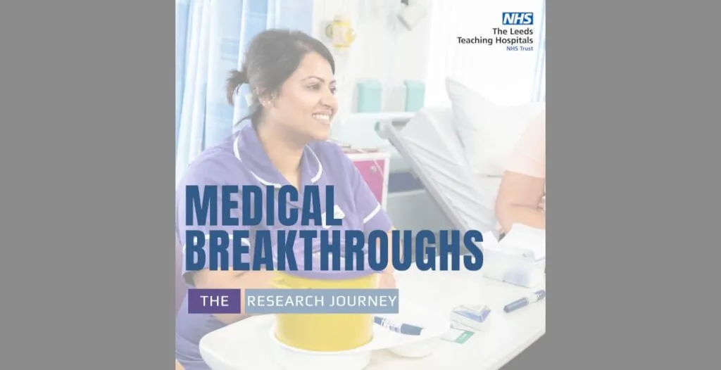 Cover art for 'Medical Breakthroughs: The Research Journey' podcast by Leeds Teaching Hospitals NHS Trust