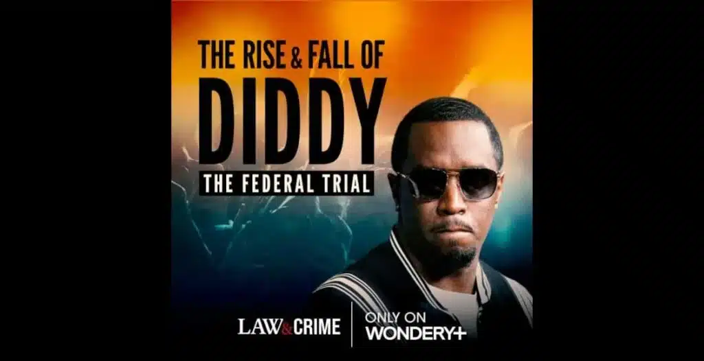 Podcast cover art for “The Rise and Fall of Diddy: The Federal Trial” by Law&Crime, available exclusively on Wondery+, hosted by Jesse Weber.