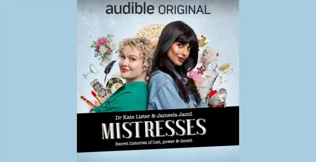 Podcast cover art of Audible’s Mistresses featuring Jameela Jamil and Dr. Kate Lister against a vintage tapestry backdrop symbolizing historical intrigue and femininity.