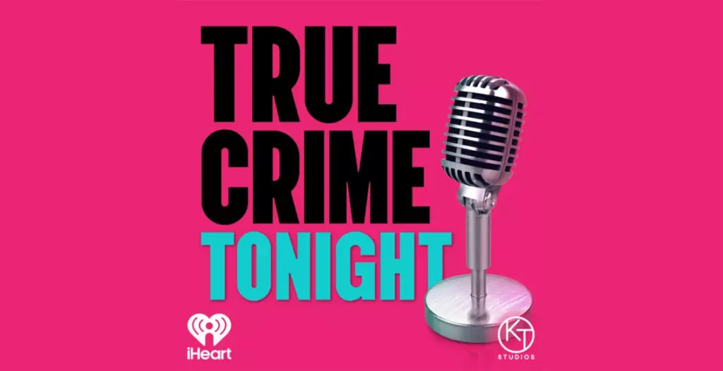 Podcast cover art of True Crime Tonight featuring hosts Stephanie Lydecker, Courtney McKenna Armstrong, and Baudi Moovan