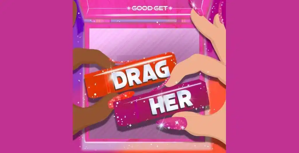 Drag Her! Podcast Joins Good Get Productions — Next‑Gen Drag Race Coverage