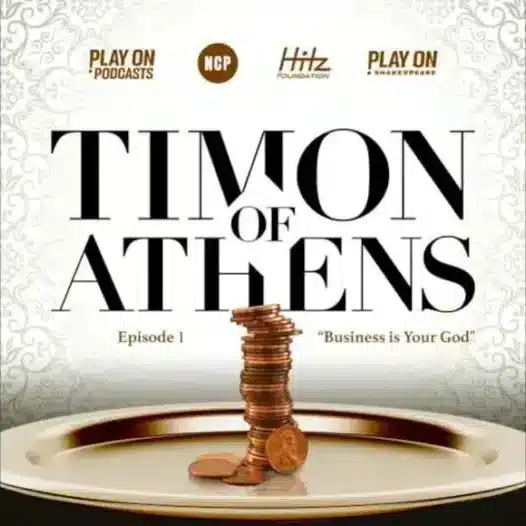 Shakespeare’s Timon of Athens Reimagined as Immersive Podcast Drama