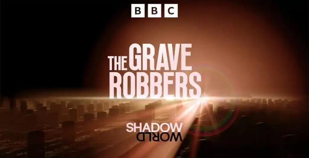 Podcast cover art for Shadow World: The Grave Robbers, BBC Radio 4