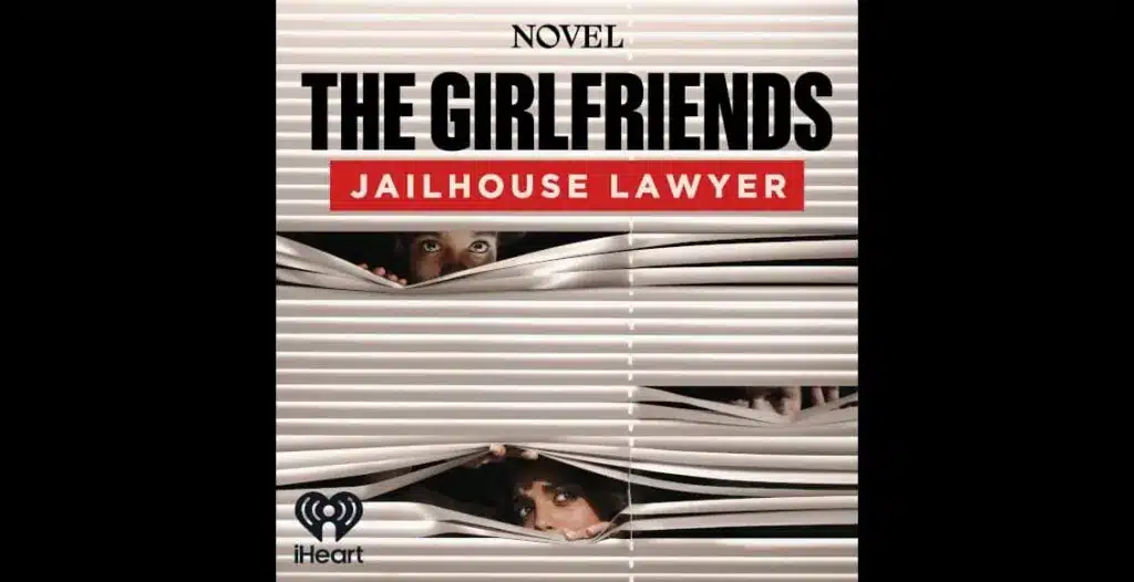 Podcast cover art for The Girlfriends: Jailhouse Lawyer featuring Kelly Harnett’s story of injustice and legal empowerment