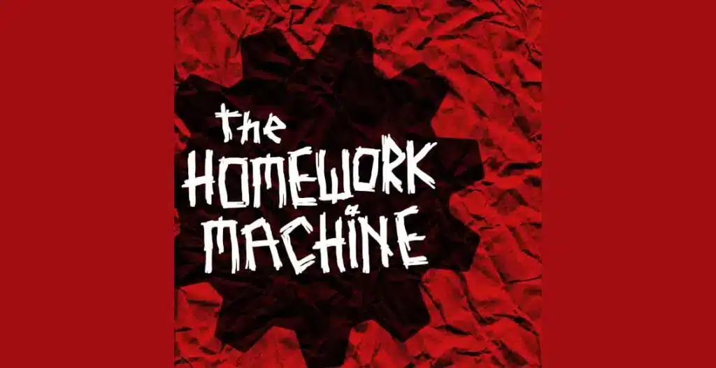 Podcast cover art for The Homework Machine