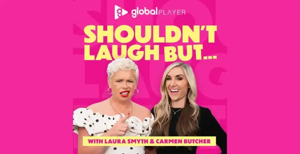 Laura Smyth and Carmen Butcher launching their new comedy podcast “Shouldn’t Laugh But…” on Global Player.